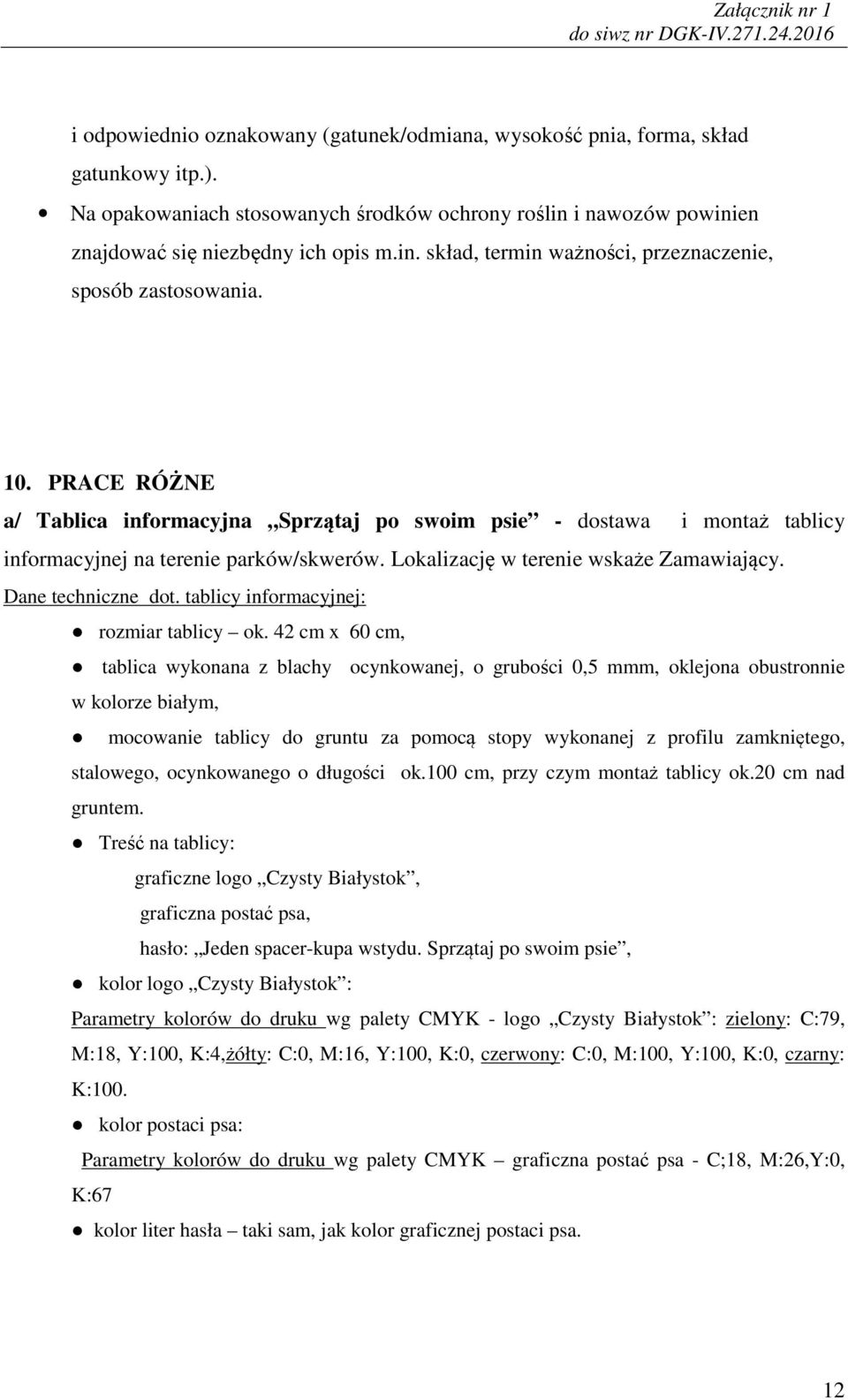 tablicy informacyjnej: rozmiar tablicy ok.