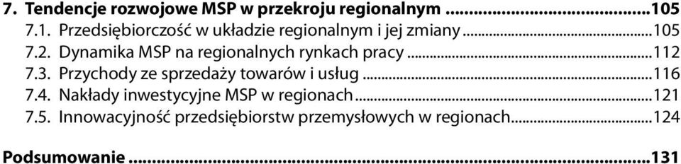 Dynamika MSP na regionalnych rynkach pracy...112 7.3.