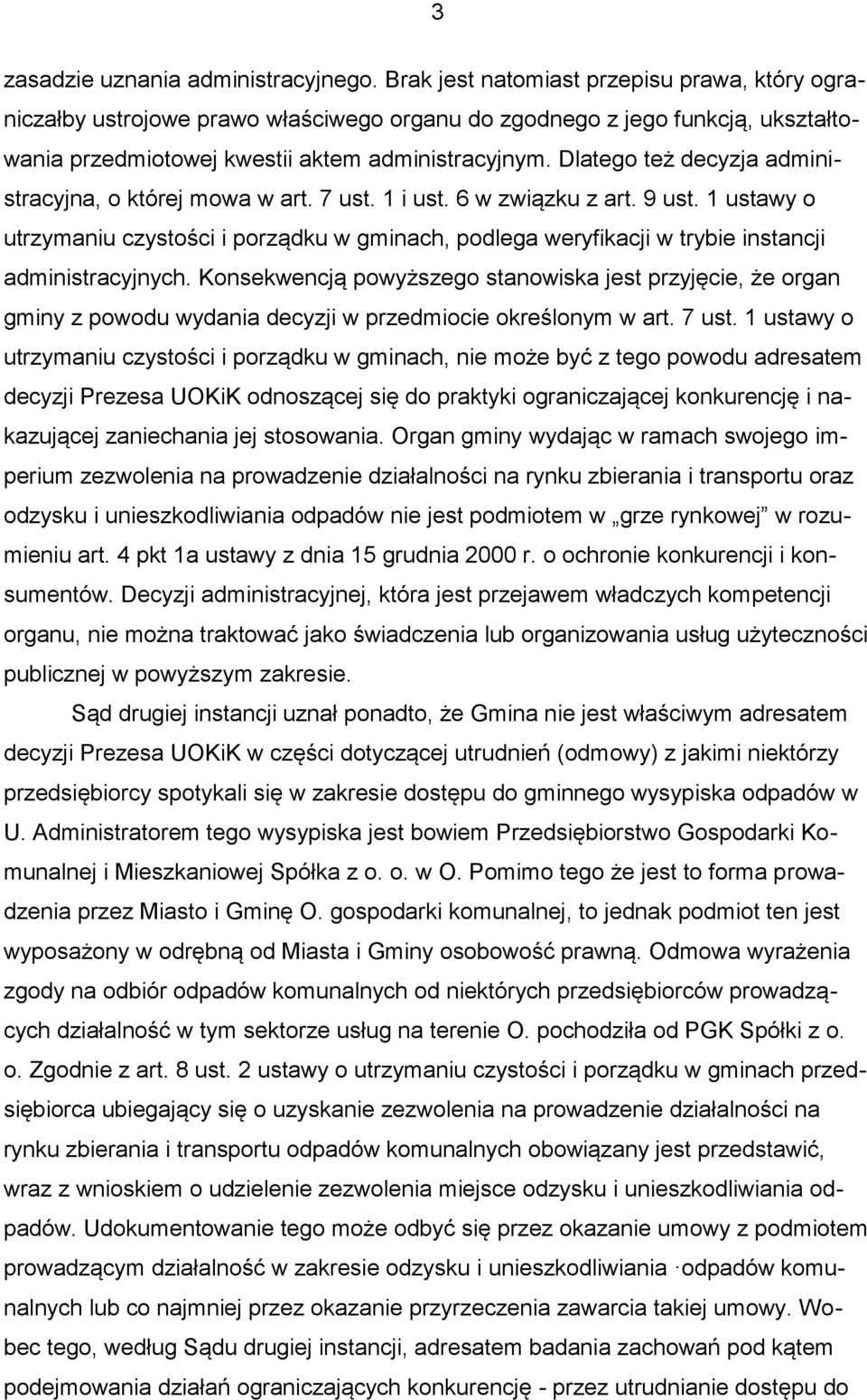 Dlatego też decyzja administracyjna, o której mowa w art. 7 ust. 1 i ust. 6 w związku z art. 9 ust.