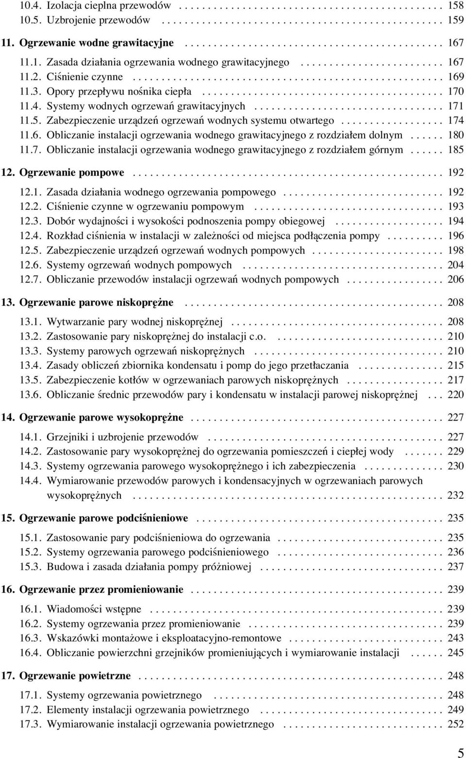 3. Opory przepływu nośnika ciepła.......................................... 170 11.4. Systemy wodnych ogrzewań grawitacyjnych................................. 171 11.5.