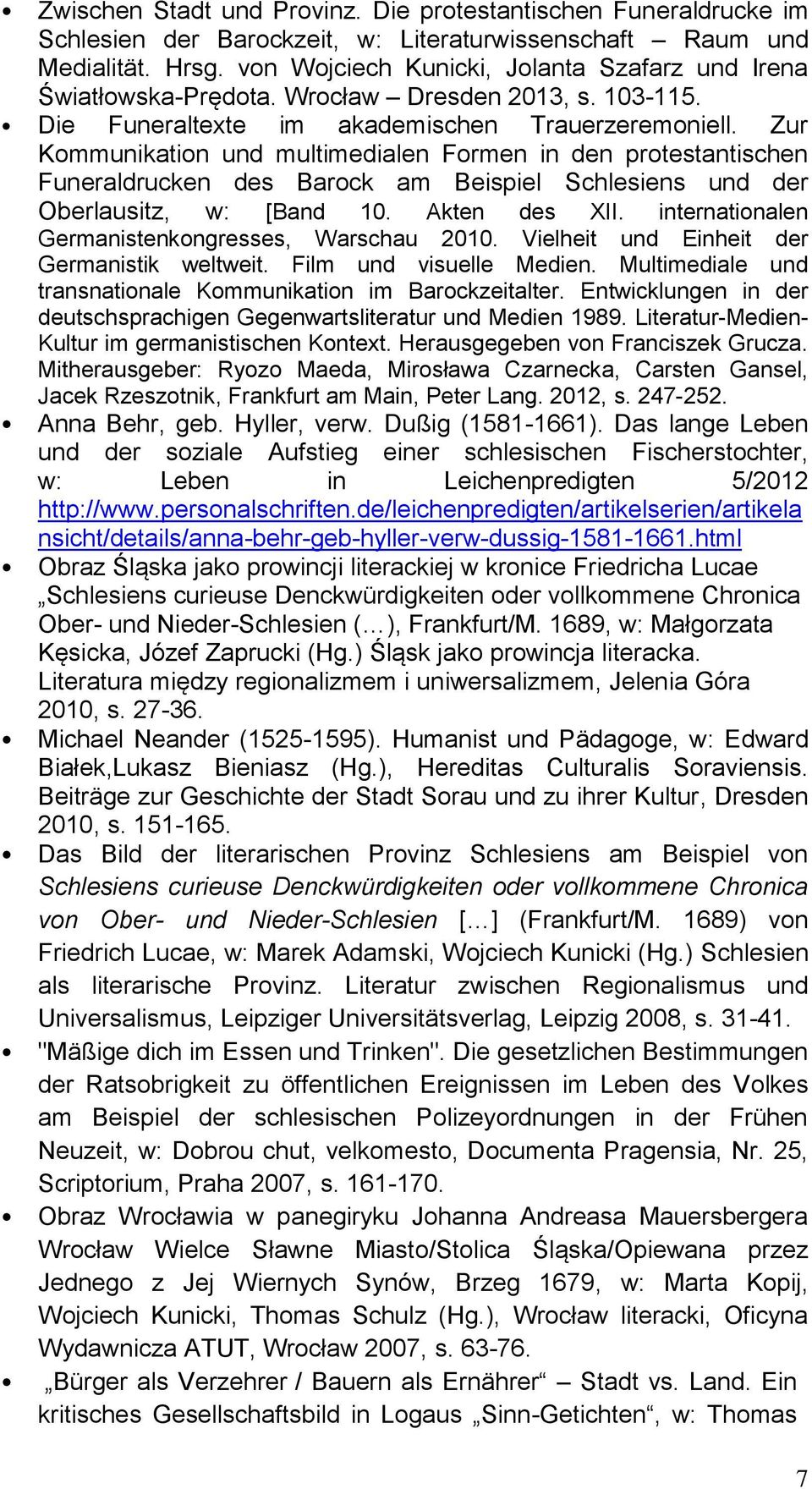 Zur Kommunikation und multimedialen Formen in den protestantischen Funeraldrucken des Barock am Beispiel Schlesiens und der Oberlausitz, w: [Band 10. Akten des XII.