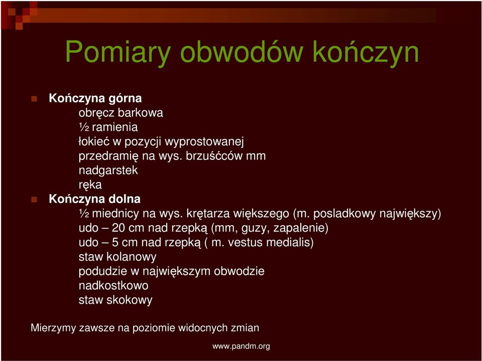 posladkowy największy) udo 20 cm nad rzepką (mm, guzy, zapalenie) udo 5 cm nad rzepką ( m.