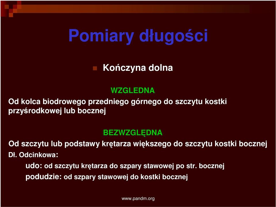 krętarza większego do szczytu kostki bocznej Dł.