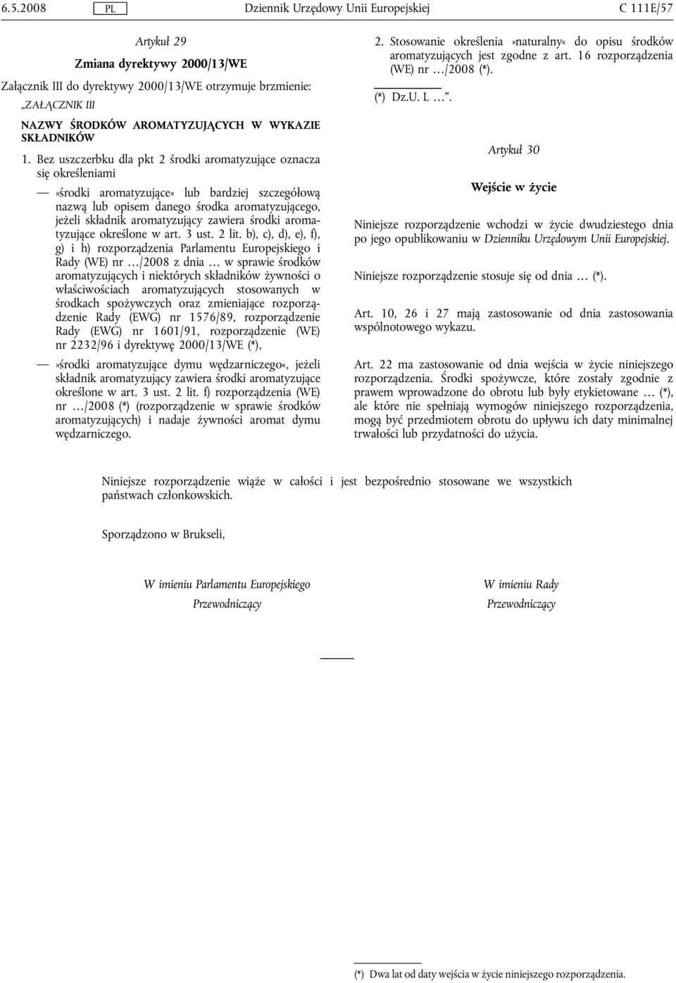 zawiera środki aromatyzujące określone w art. 3 ust. 2 lit.