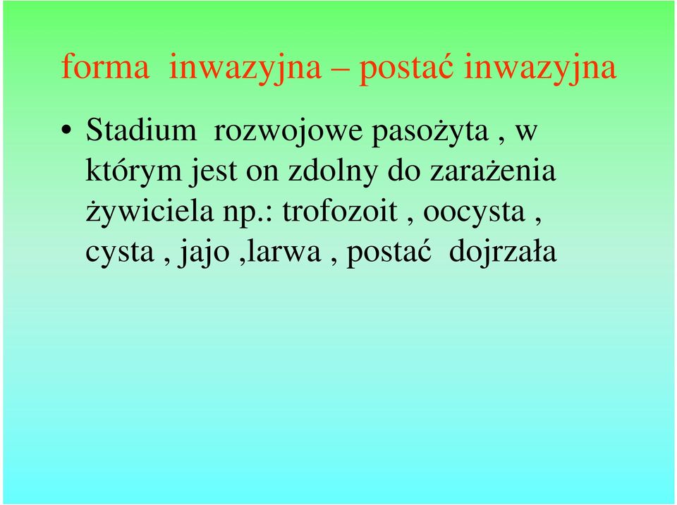 zdolny do zaraŝenia Ŝywiciela np.