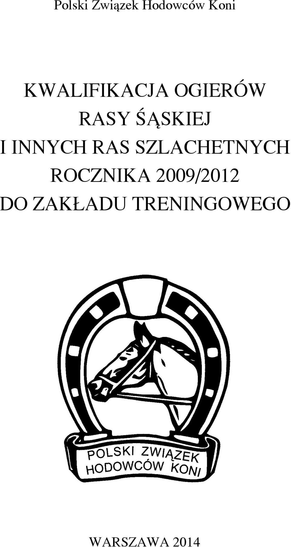 INNYCH RAS SZLACHETNYCH ROCZNIKA