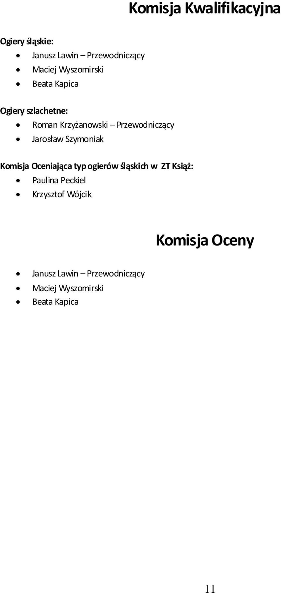 Jarosław Szymoniak Komisja Oceniająca typ ogierów śląskich w ZT Książ: Paulina