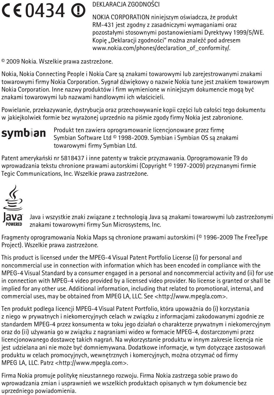 Nokia, Nokia Connecting People i Nokia Care s± znakami towarowymi lub zarejestrowanymi znakami towarowymi firmy Nokia Corporation.