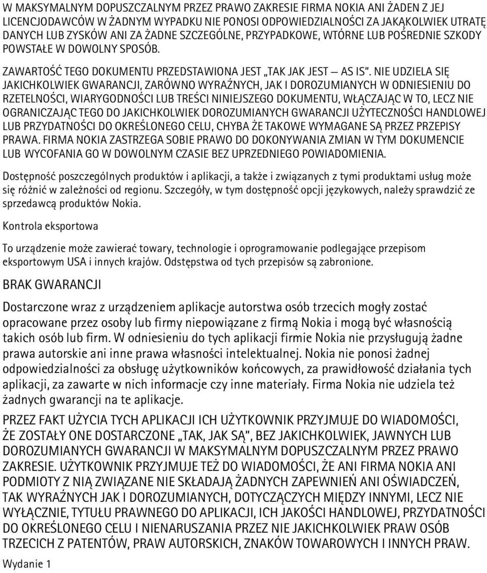 NIE UDZIELA SIÊ JAKICHKOLWIEK GWARANCJI, ZARÓWNO WYRA NYCH, JAK I DOROZUMIANYCH W ODNIESIENIU DO RZETELNO CI, WIARYGODNO CI LUB TRE CI NINIEJSZEGO DOKUMENTU, W CZAJ C W TO, LECZ NIE OGRANICZAJ C TEGO