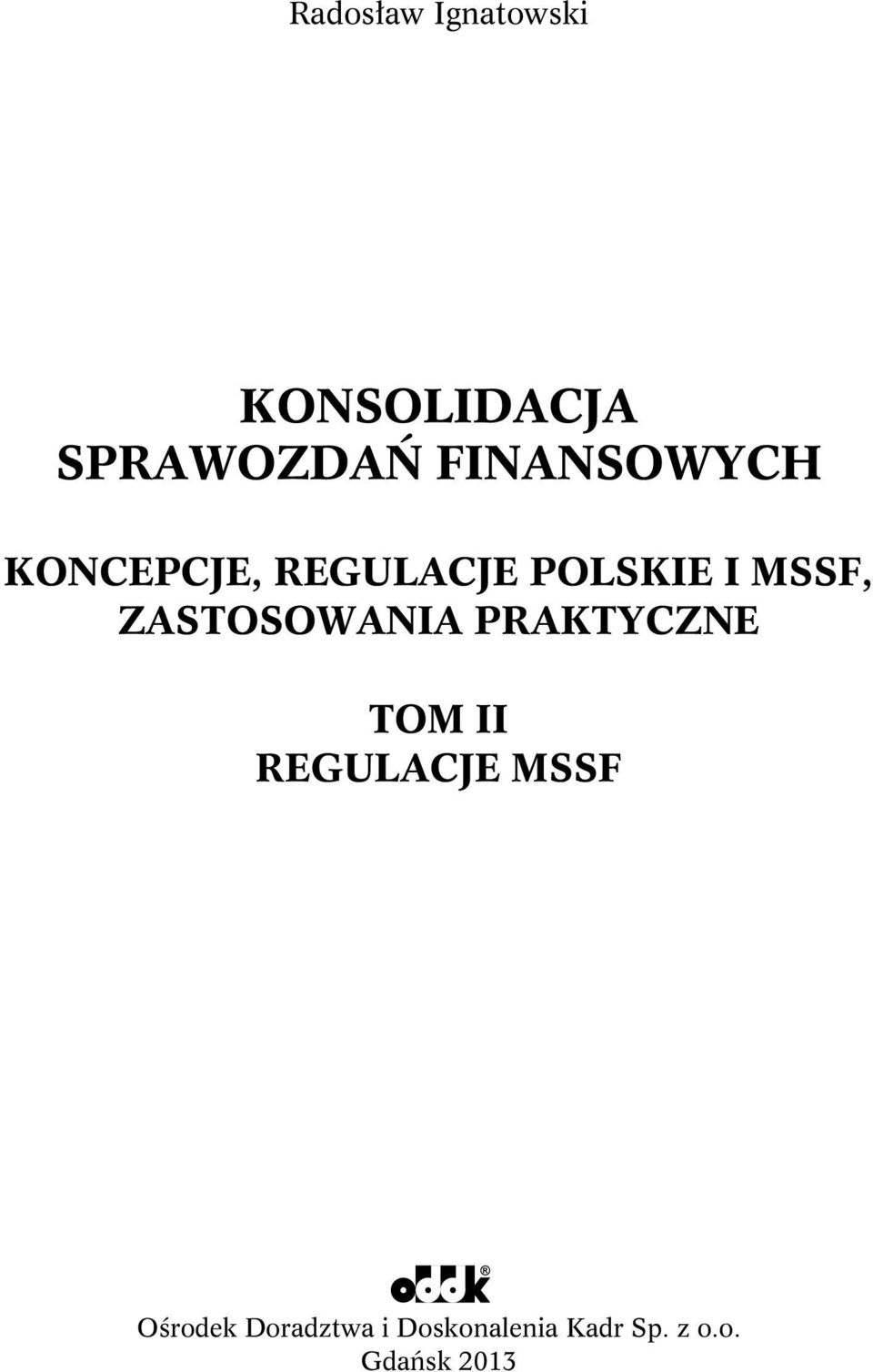 ZASTOSOWANIA PRAKTYCZNE TOM II REGULACJE MSSF