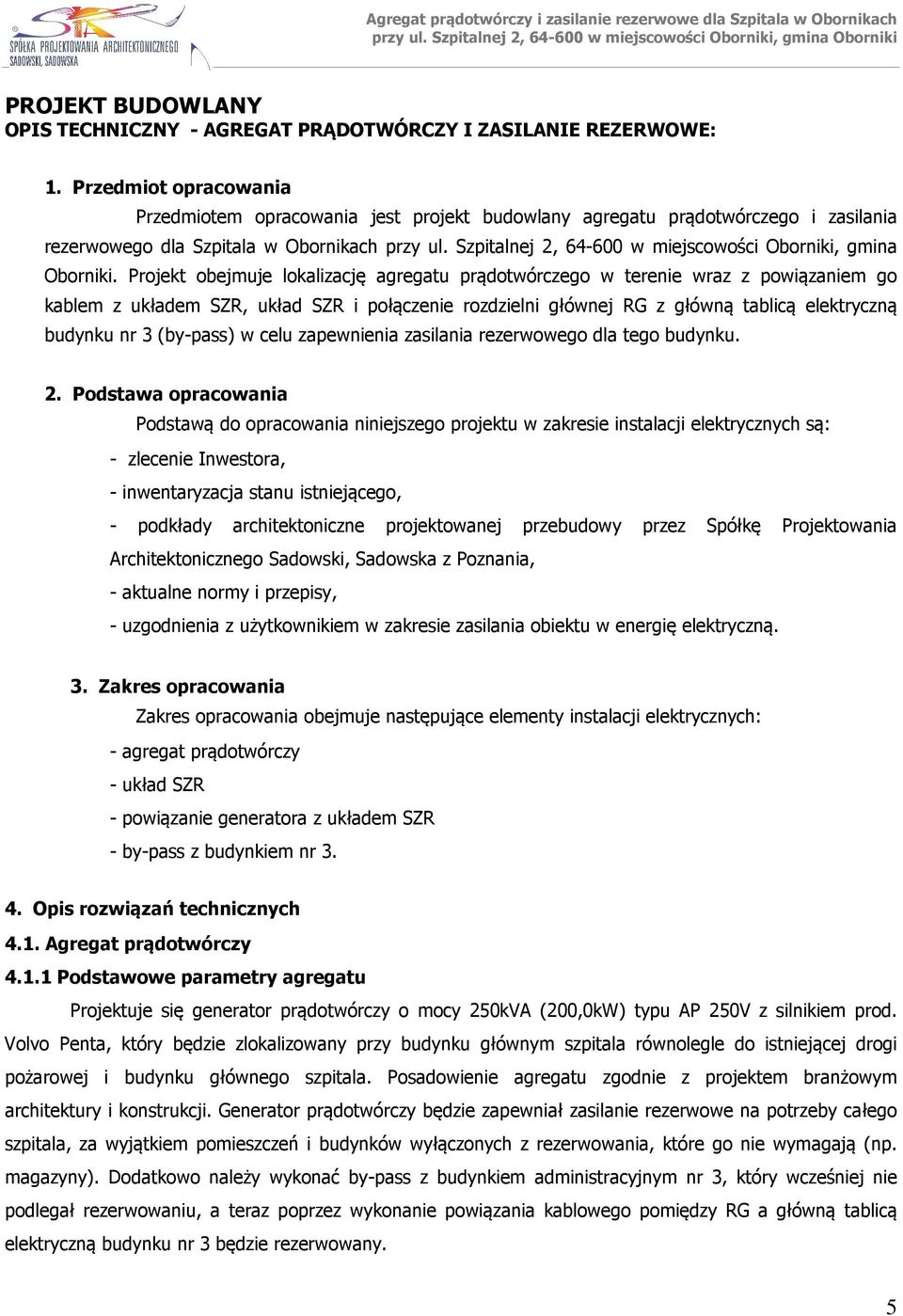 Szpitalnej 2, 64-600 w miejscowości Oborniki, gmina Oborniki.