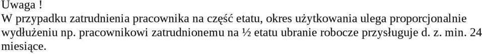 etatu, okres użytkowania ulega proporcjonalnie