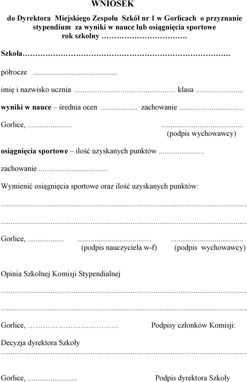 ..... (podpis wychowawcy) osiągnięcia sportowe ilość uzyskanych punktów... zachowanie.