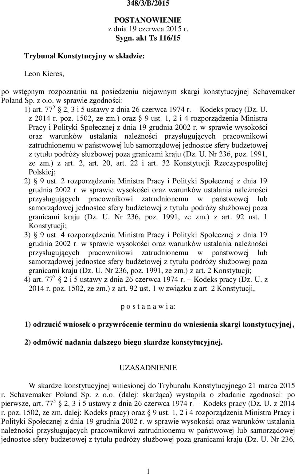 Kodeks pracy (Dz. U. z 2014 r. poz. 1502, ze zm.) oraz 9 ust. 1, 2 i 4 rozporządzenia Ministra Pracy i Polityki Społecznej z dnia 19 grudnia 2002 r.