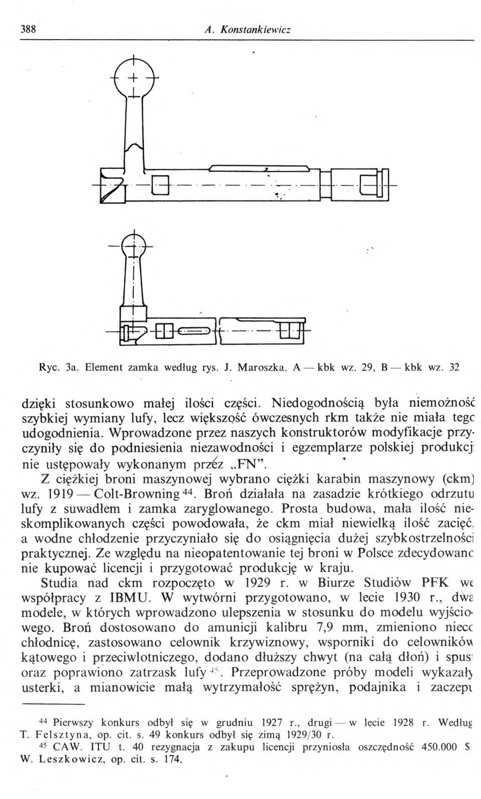 W prowadzone przez naszych konstruktorów modyfikacje przyczyniły się do podniesienia niezawodności i egzemplarze polskiej produkcj nie ustępowały wykonanym prz^z,.f N.