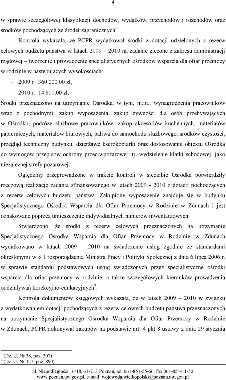 specjalistycznych ośrodków wsparcia dla ofiar przemocy w rodzini