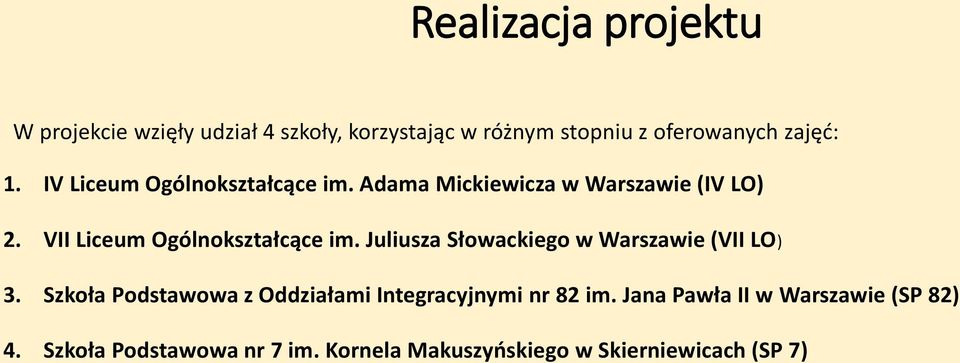 Juliusza Słowackiego w Warszawie (VII LO) 3. Szkoła Podstawowa z Oddziałami Integracyjnymi nr 82 im.