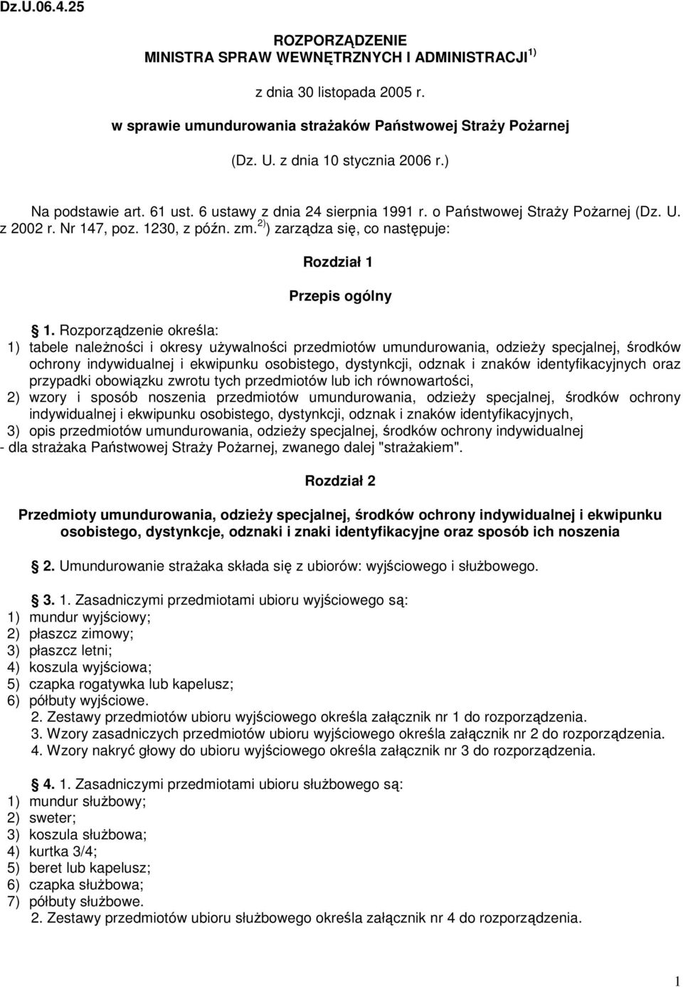 2) ) zarządza się, co następuje: Rozdział 1 Przepis ogólny 1.