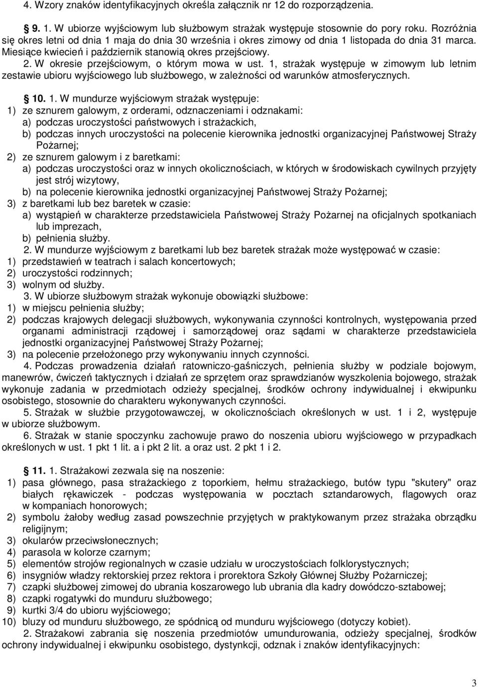 W okresie przejściowym, o którym mowa w ust. 1,