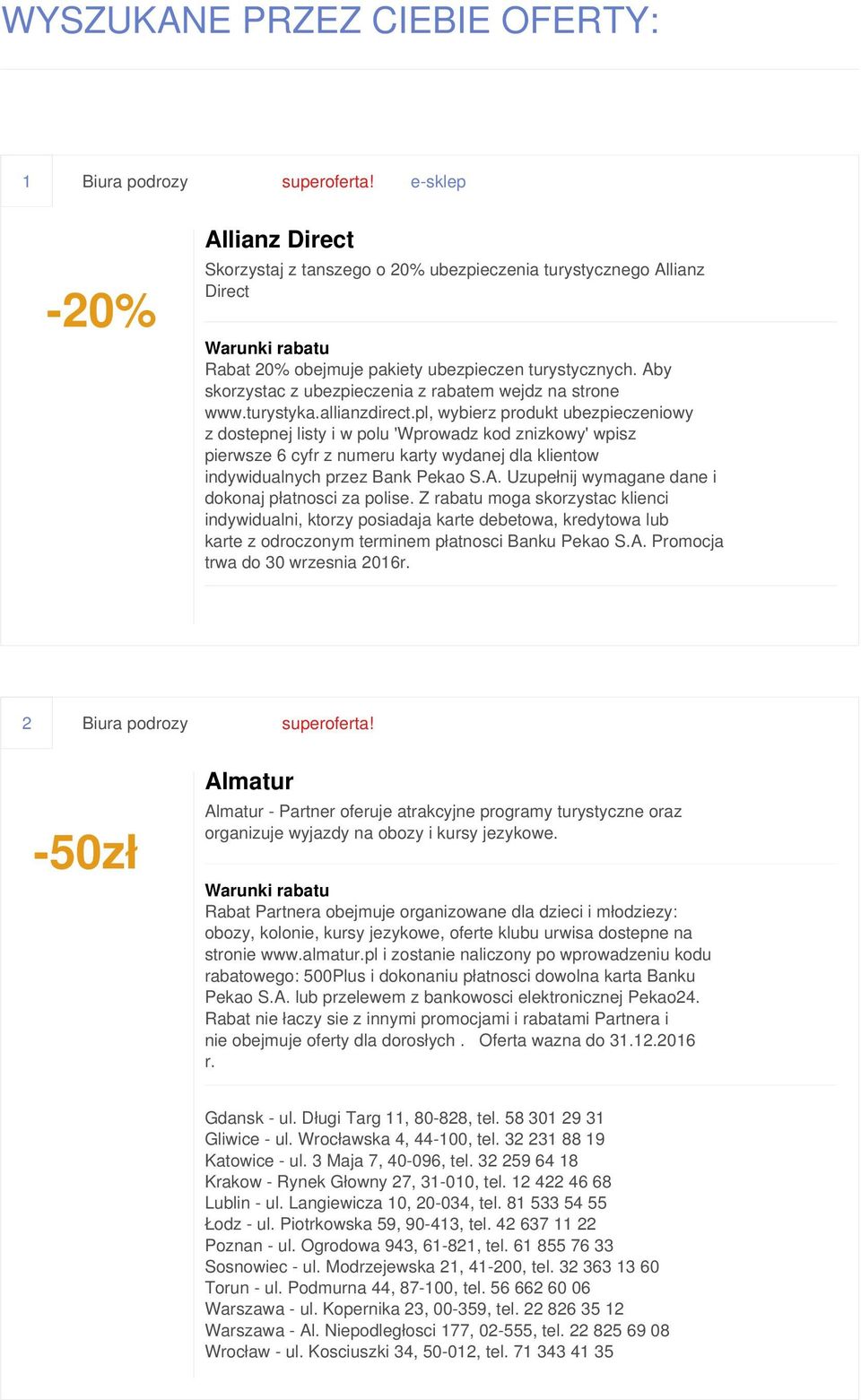 Aby skorzystac z ubezpieczenia z rabatem wejdz na strone www.turystyka.allianzdirect.