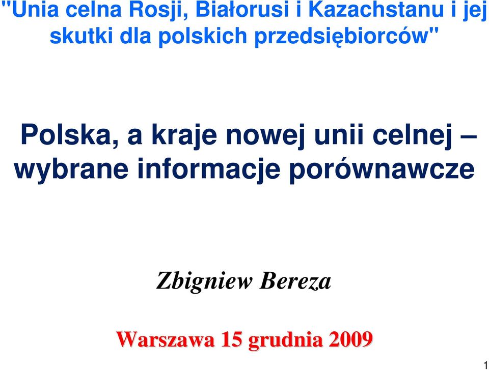 kraje nowej unii celnej wybrane informacje