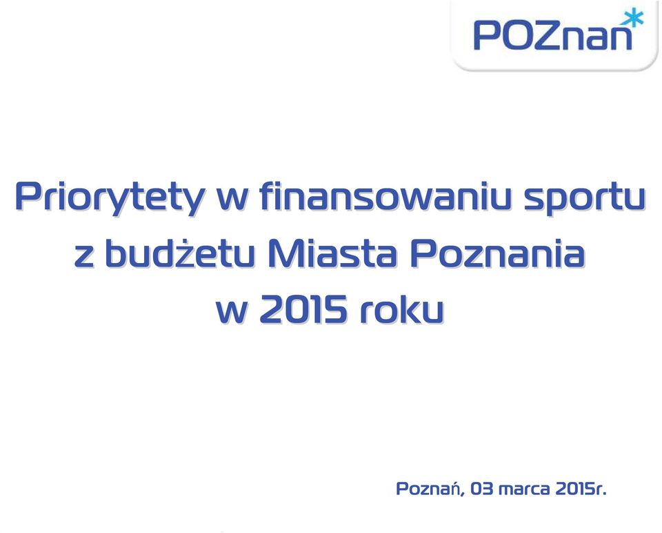 budżetu Miasta Poznania