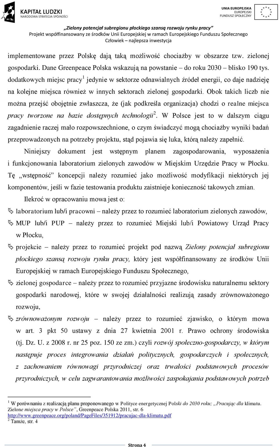 Obok takich liczb nie można przejść obojętnie zwłaszcza, że (jak podkreśla organizacja) chodzi o realne miejsca pracy tworzone na bazie dostępnych technologii 2.