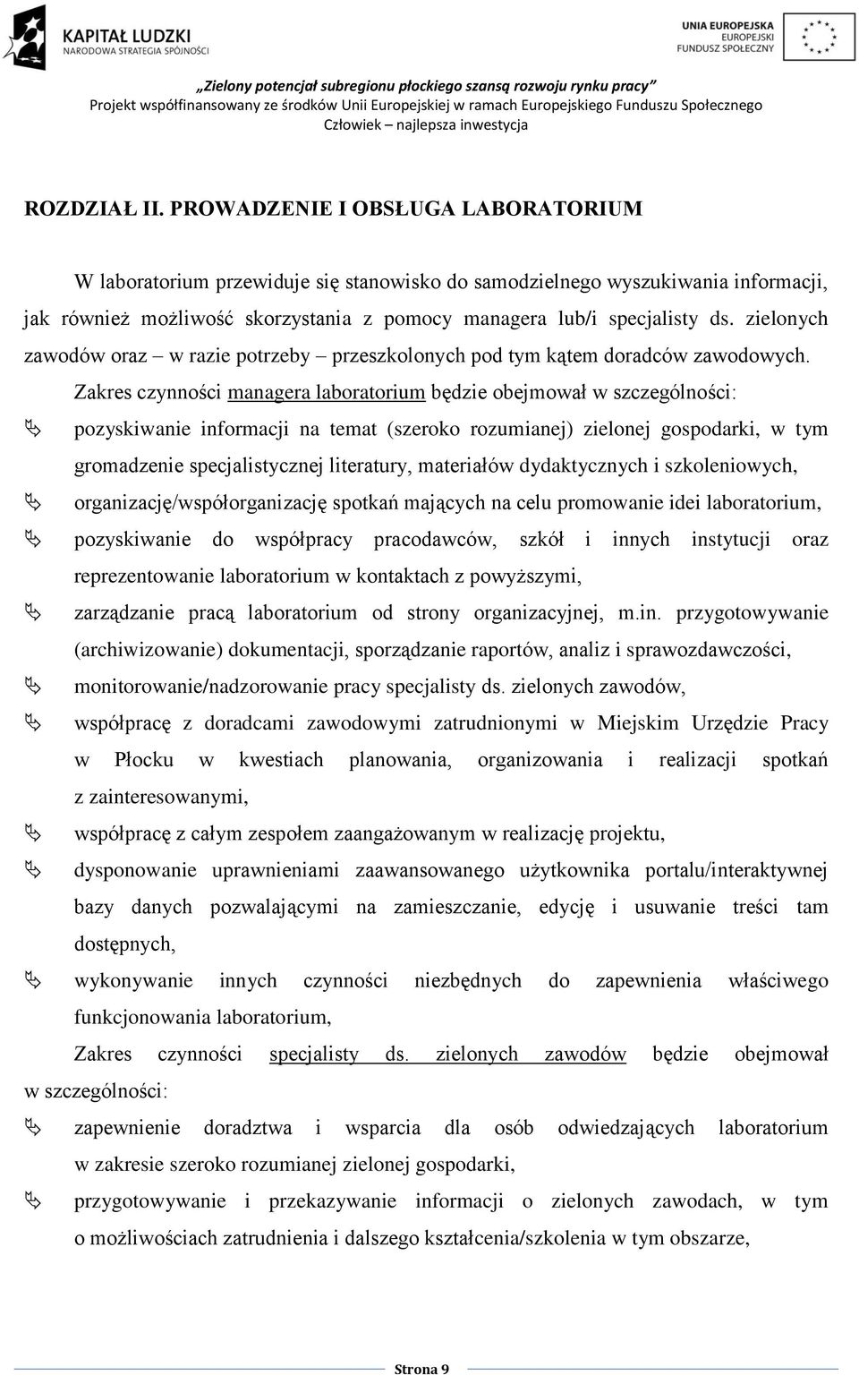 zielonych zawodów oraz w razie potrzeby przeszkolonych pod tym kątem doradców zawodowych.