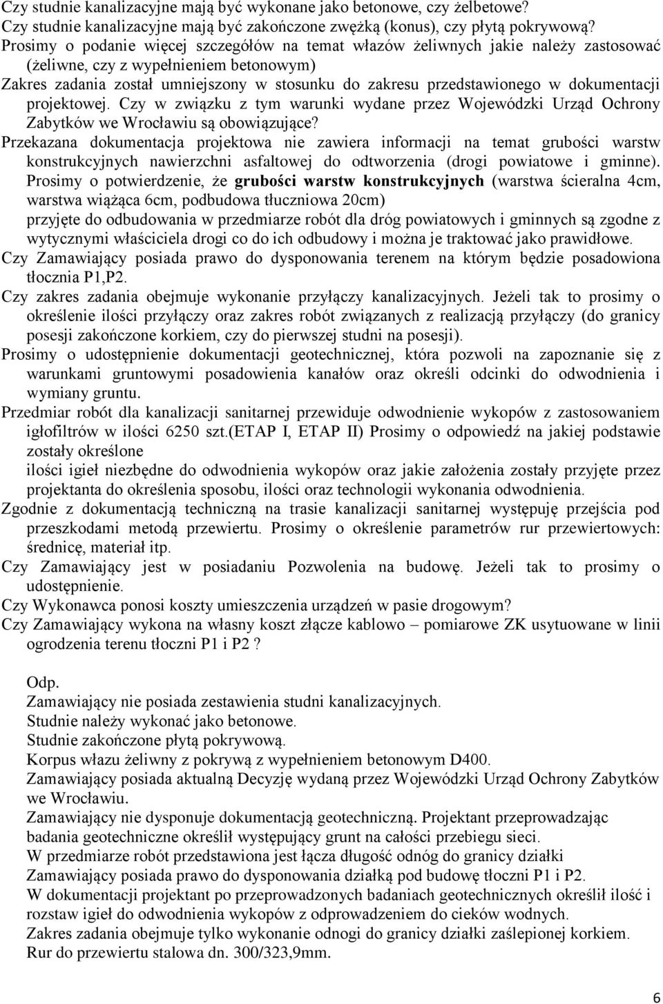 dokumentacji projektowej. Czy w związku z tym warunki wydane przez Wojewódzki Urząd Ochrony Zabytków we Wrocławiu są obowiązujące?