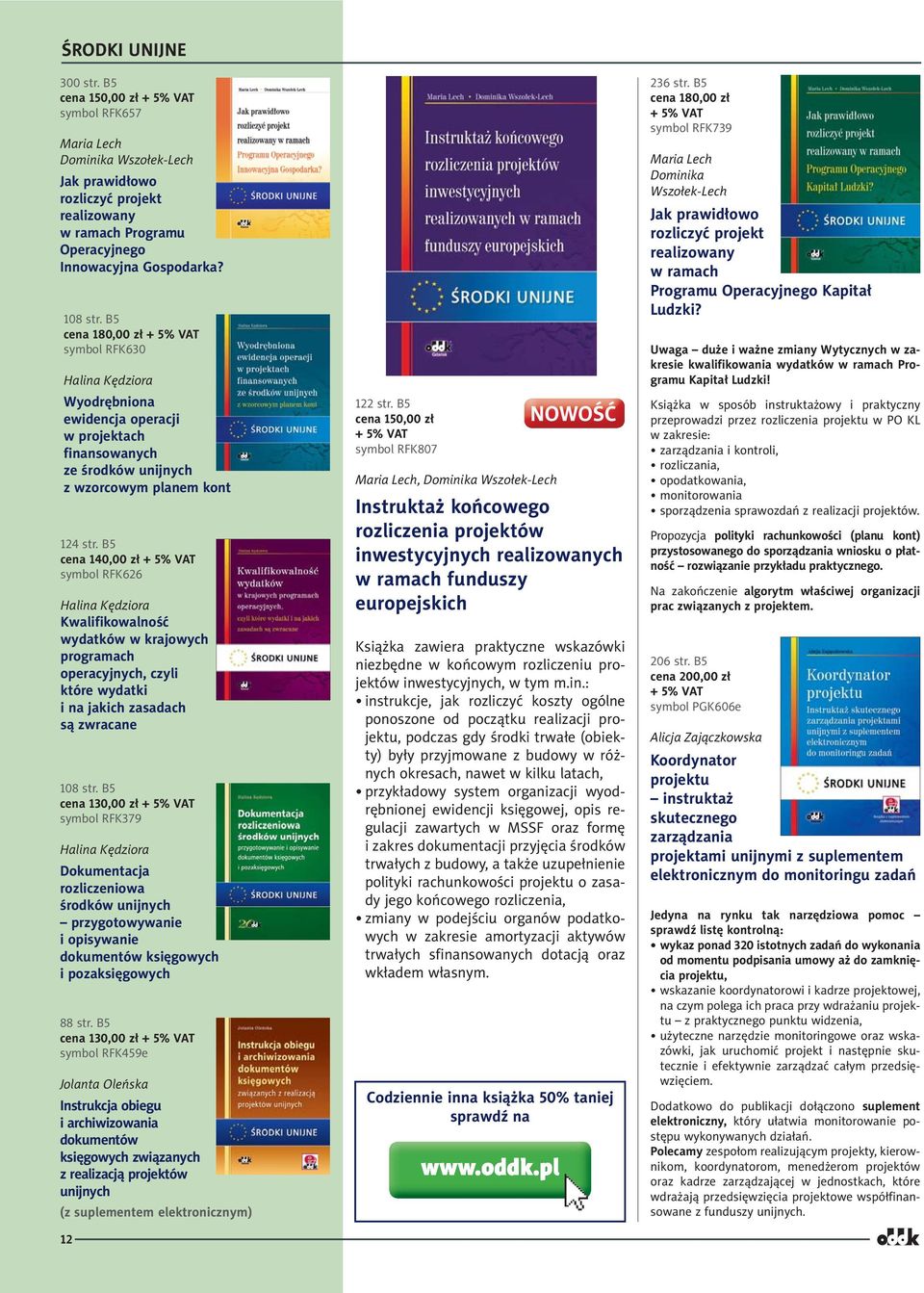 B5 cena 140,00 zł symbol RFK626 Halina Kędziora Kwalifikowalność wydatków w krajowych programach operacyjnych, czyli które wydatki i na jakich zasadach są zwracane 108 str.