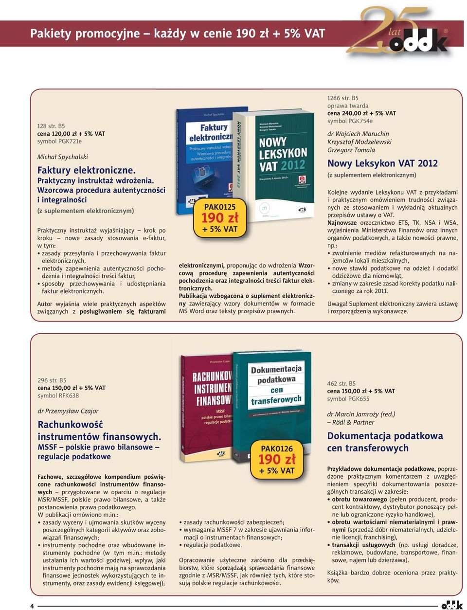 metody zapewnienia autentyczności pochodzenia i integralności treści faktur, sposoby przechowywania i udostępniania faktur elektronicznych.
