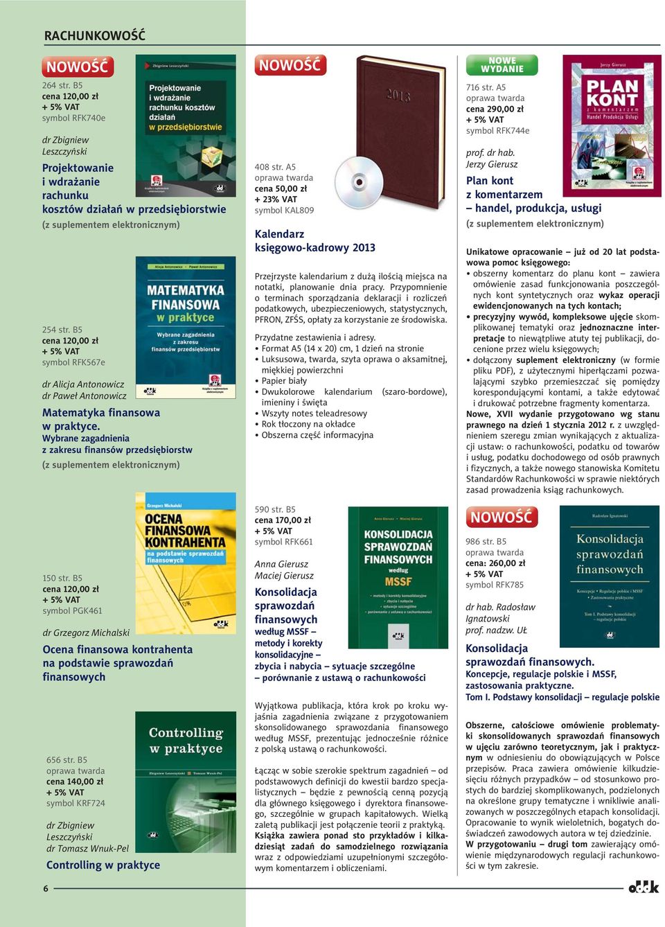 B5 cena 120,00 zł symbol PGK461 dr Grzegorz Michalski Ocena finansowa kontrahenta na podstawie sprawozdań finansowych 656 str.