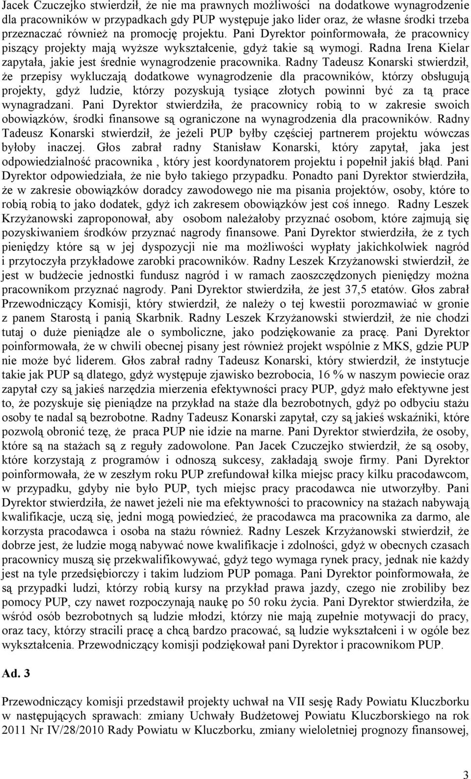 Radna Irena Kielar zapytała, jakie jest średnie wynagrodzenie pracownika.