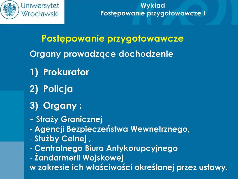 Wewnętrznego, - Służby Celnej, - Centralnego Biura