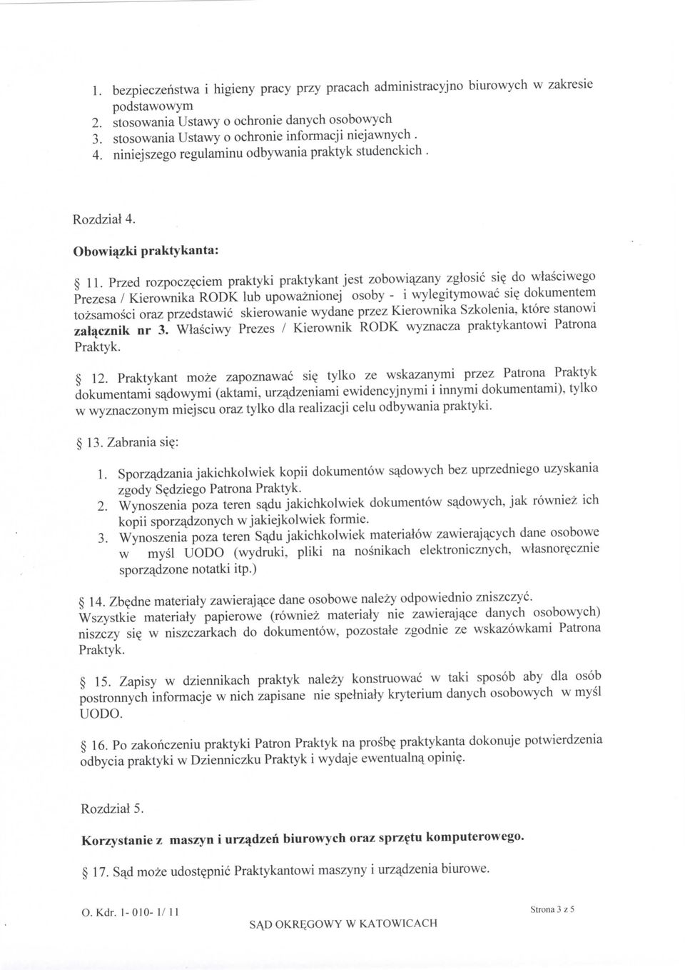 do wlasciwego Prezesa / Kierownika RODK lub upowaznionej osoby - i wylegitymowac si? dokumentem tozsamosci oraz przedstawic skierowanie wydane przez Kierownika Szkolenia, ktore stanowi /ahjc/nik nr 3.