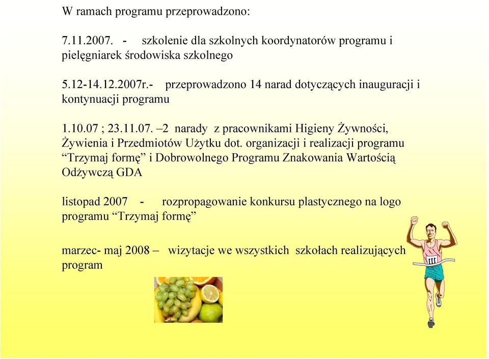 ; 23.11.07. 2 narady z pracownikami Higieny Żywności, Żywienia i Przedmiotów Użytku dot.