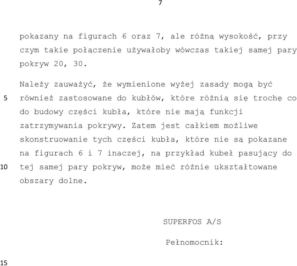 które nie mają funkcji zatrzymywania pokrywy.