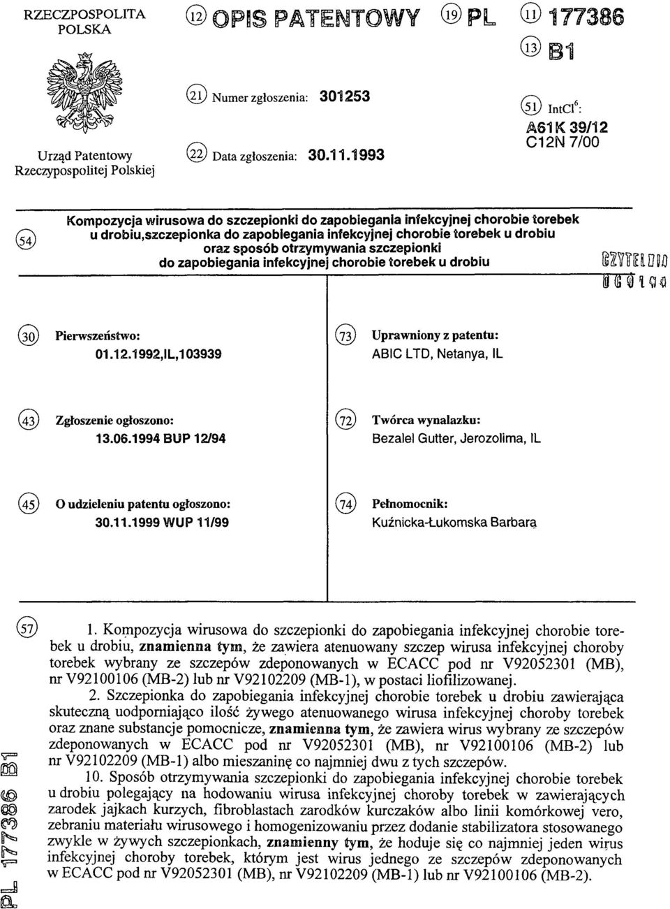 1993 (51) IntCl6: A61K 39/12 C12N 7/00 Kompozycja wirusowa do szczepionki do zapobiegania infekcyjnej chorobie torebek, u drobiu, szczepionka do zapobiegania infekcyjnej chorobie torebek u drobiu ( 5