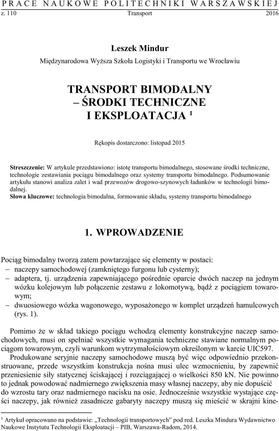 Streszczenie: -szynowy dalnej. 1. WPROWADZENIE lub cysterny); wym; (rys. 1).