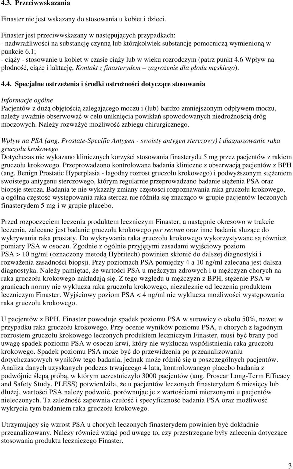 1; - ciąży - stosowanie u kobiet w czasie ciąży lub w wieku rozrodczym (patrz punkt 4.