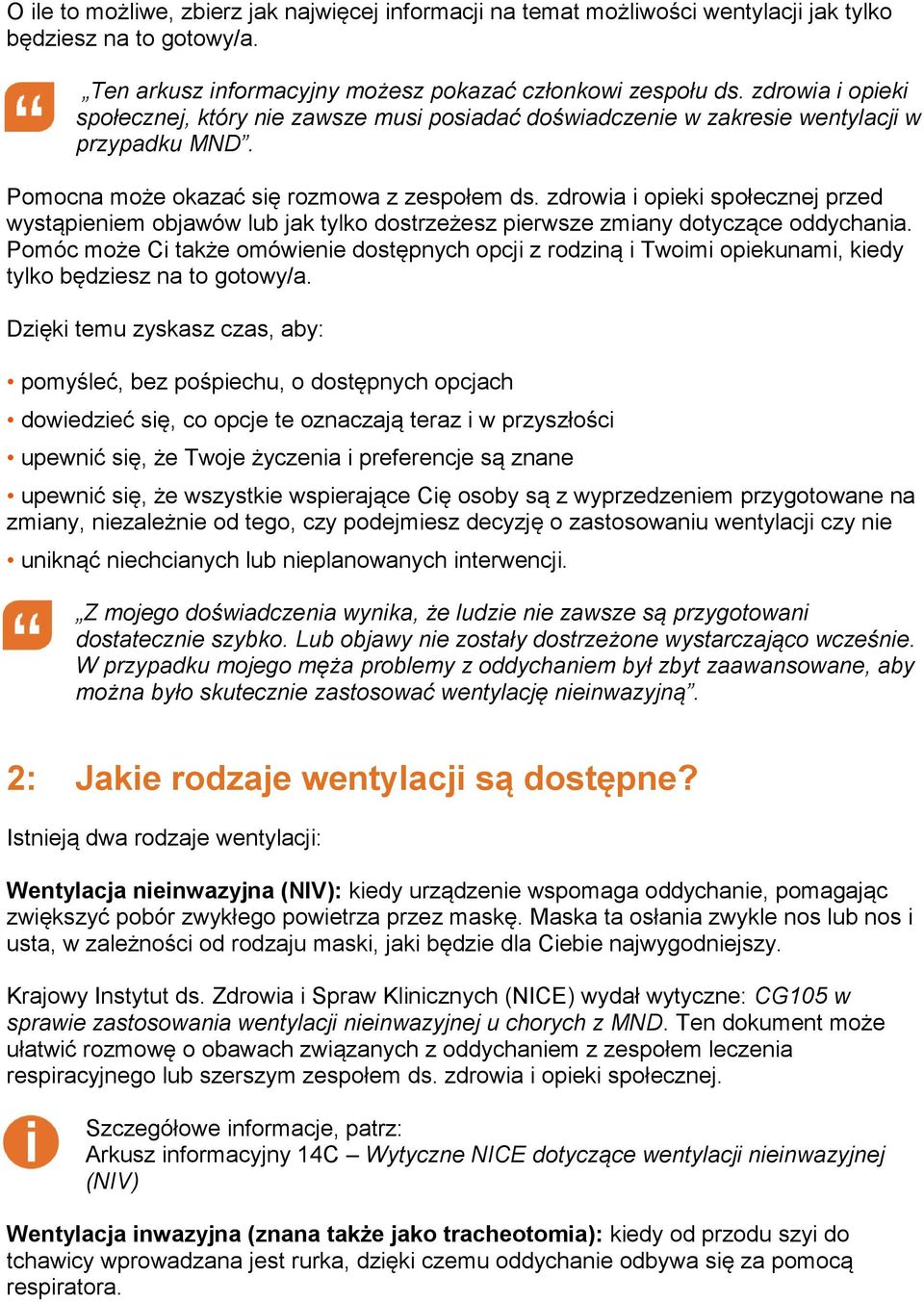 zdrowia i opieki społecznej przed wystąpieniem objawów lub jak tylko dostrzeżesz pierwsze zmiany dotyczące oddychania.