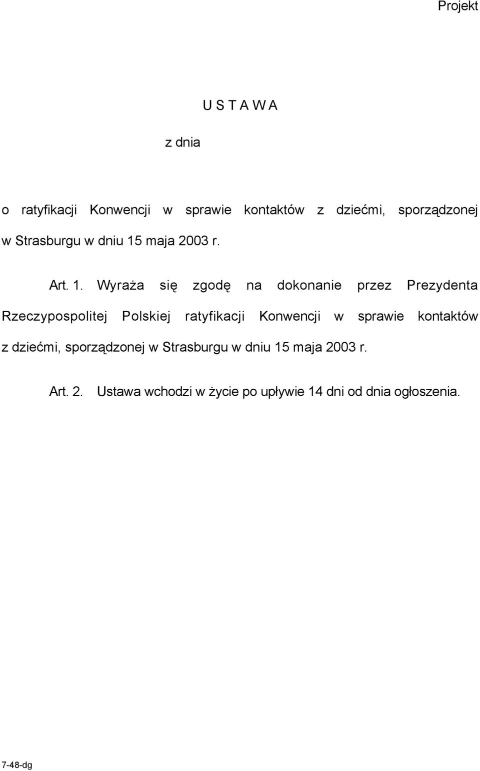 maja 2003 r. Art. 1.