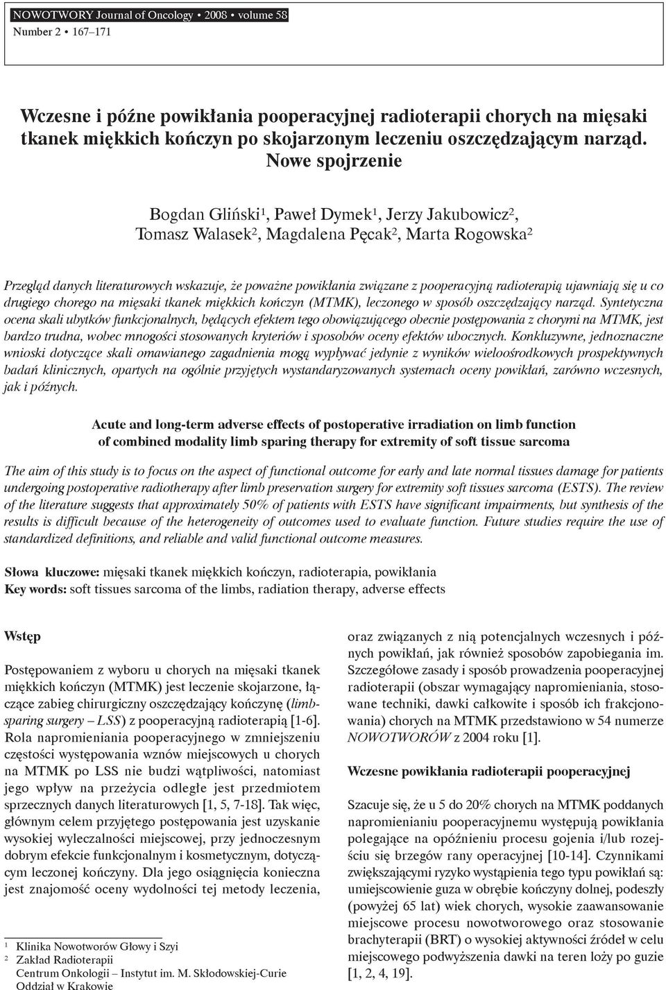 Nowe spojrzenie Bogdan Gliński¹, Paweł Dymek¹, Jerzy Jakubowicz², Tomasz Walasek², Magdalena Pęcak², Marta Rogowska² Przegląd danych literaturowych wskazuje, że poważne powikłania związane z