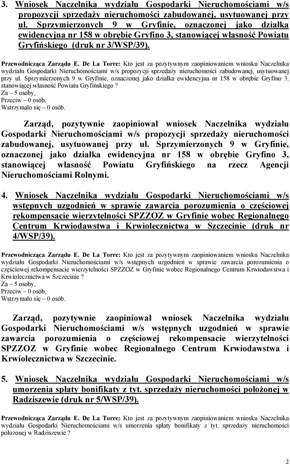 wydziału Gospodarki Nieruchomościami w/s propozycji sprzedaży nieruchomości zabudowanej, usytuowanej przy ul.