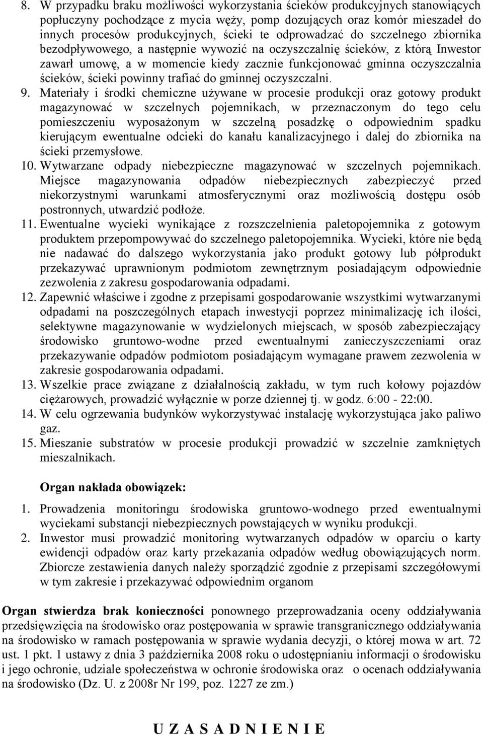 ścieki powinny trafiać do gminnej oczyszczalni. 9.