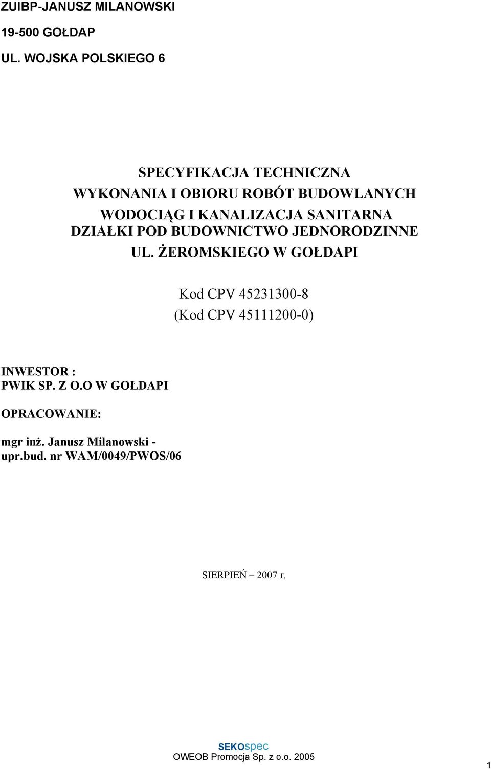 KANALIZACJA SANITARNA DZIAŁKI POD BUDOWNICTWO JEDNORODZINNE UL.