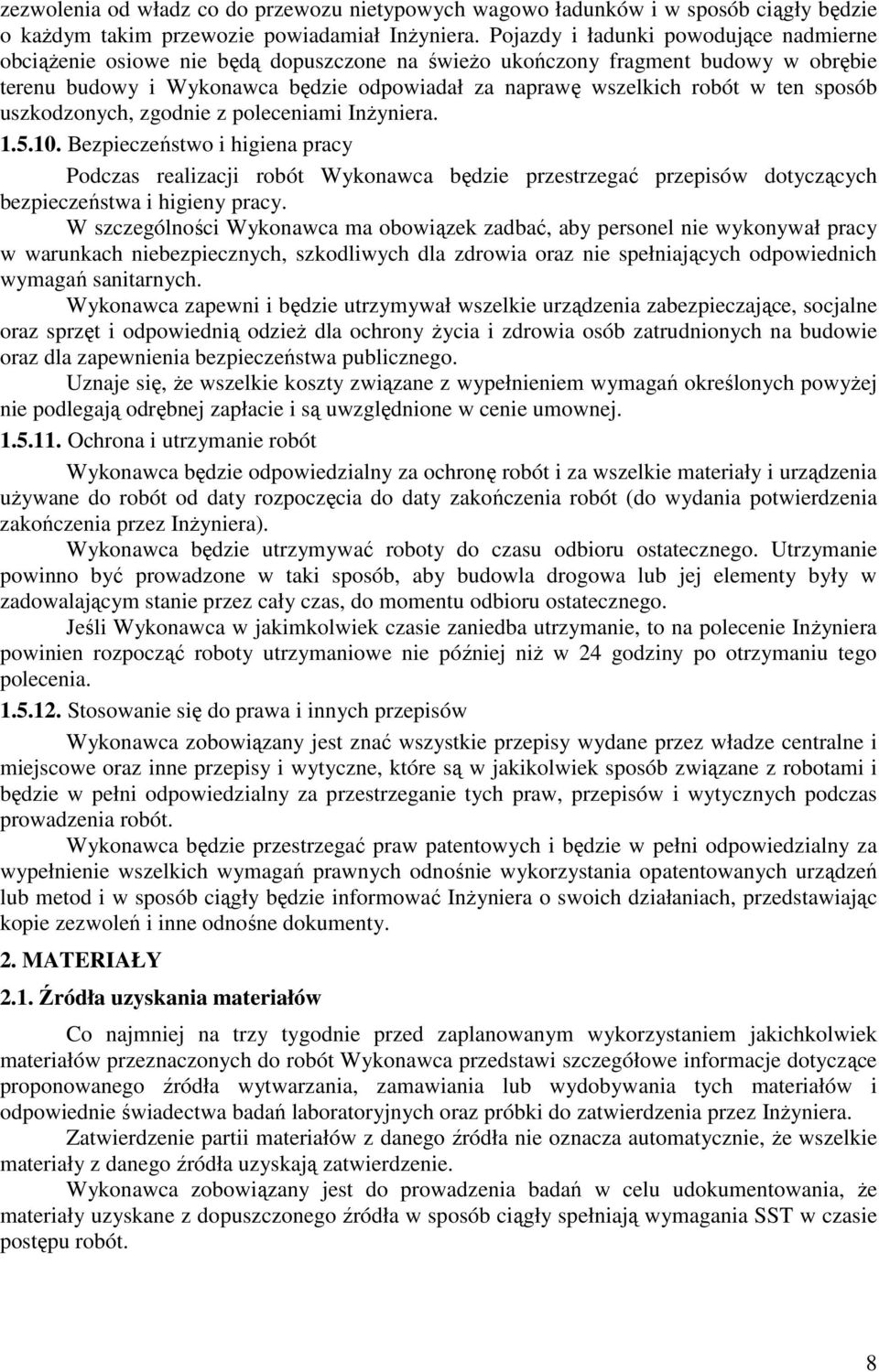 ten sposób uszkodzonych, zgodnie z poleceniami InŜyniera. 1.5.10.