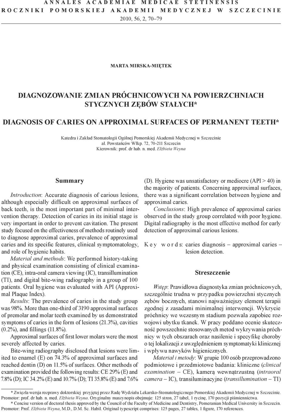 72, 70-211 Szczecin Kierownik: prof. dr hab. n. med.