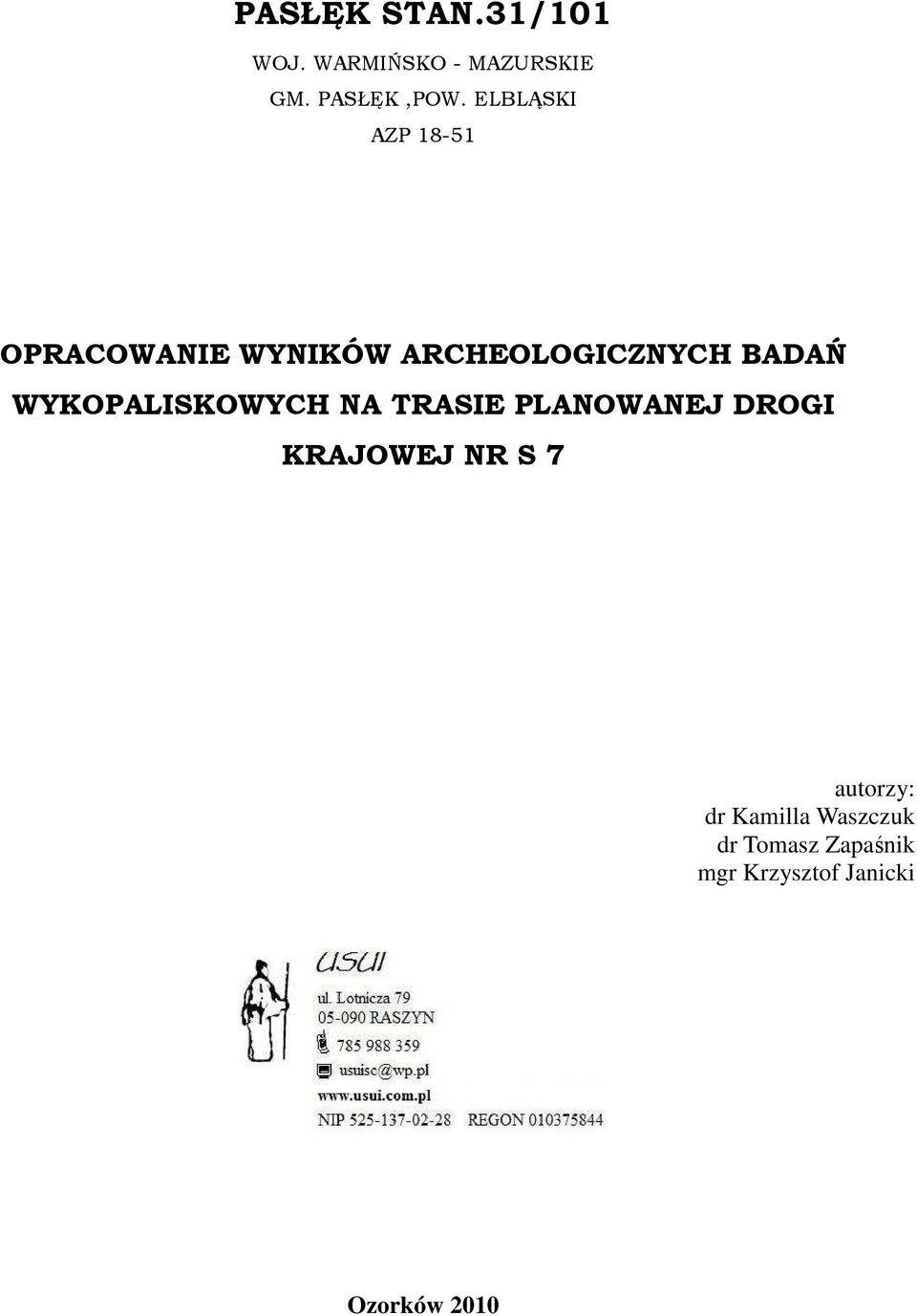 WYKOPALISKOWYCH NA TRASIE PLANOWANEJ DROGI KRAJOWEJ NR S 7