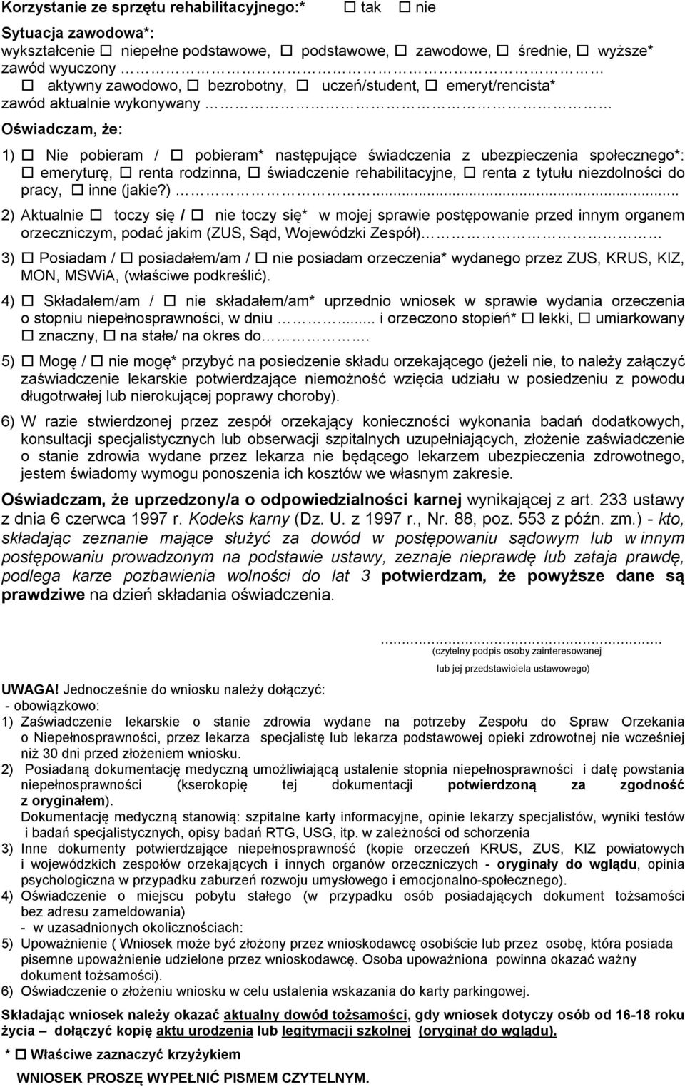rehabilitacyjne, renta z tytułu niezdolności do pracy, inne (jakie?).